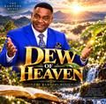 DEW OF HEAVEN