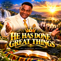 HE HAS DONE GREAT THINGS